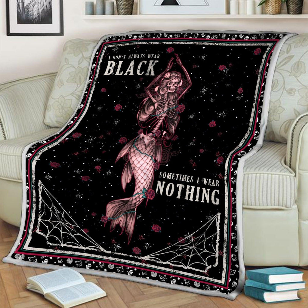 Blanket I Don't Always Wear Black Sometimes I Wear Nothing - CustomsPig