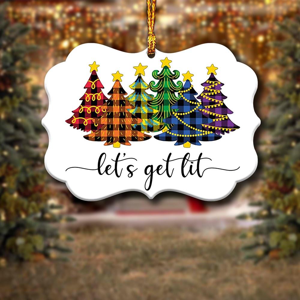 Mica Ornament Let Get Lit Christmas - CustomsPig