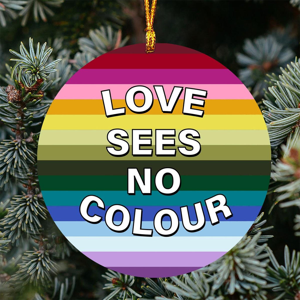 Ornament Love Sees No Colour - CustomsPig