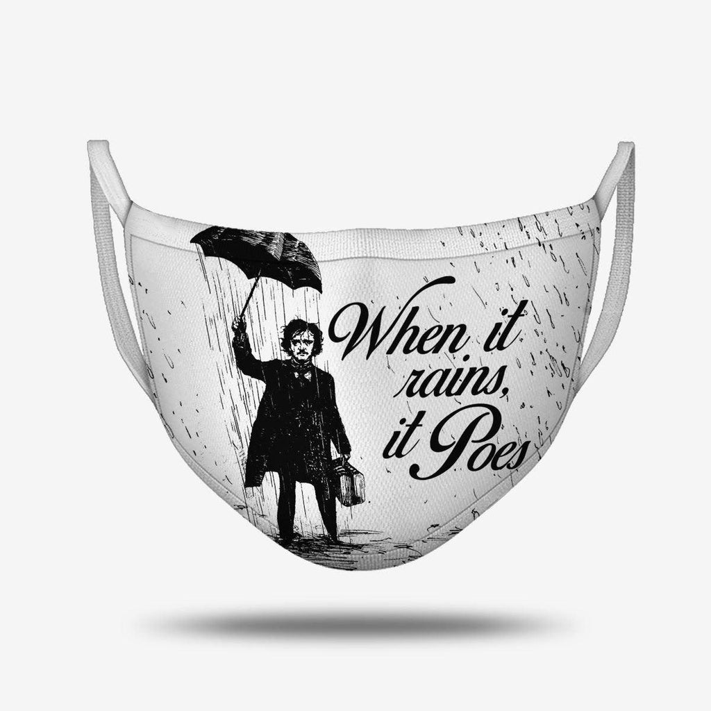 When It Rains It Poe Face Mask - DucG