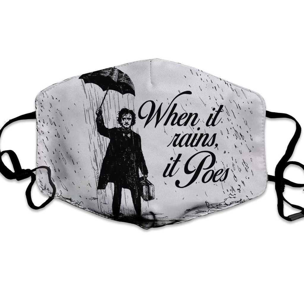 When It Rains It Poe Face Mask - DucG