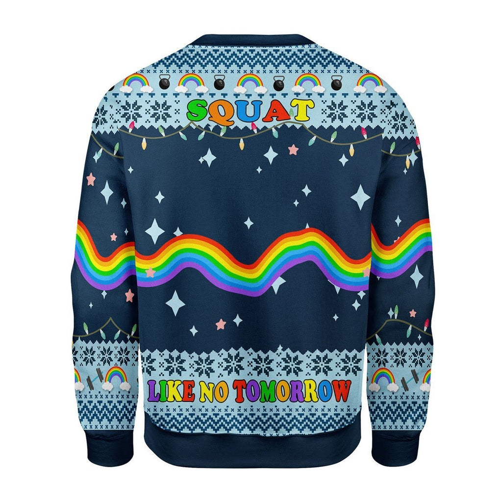 Gearhomies Christmas Unisex Sweater Unicorn Squat Like No Tomorrow 3D Apparel