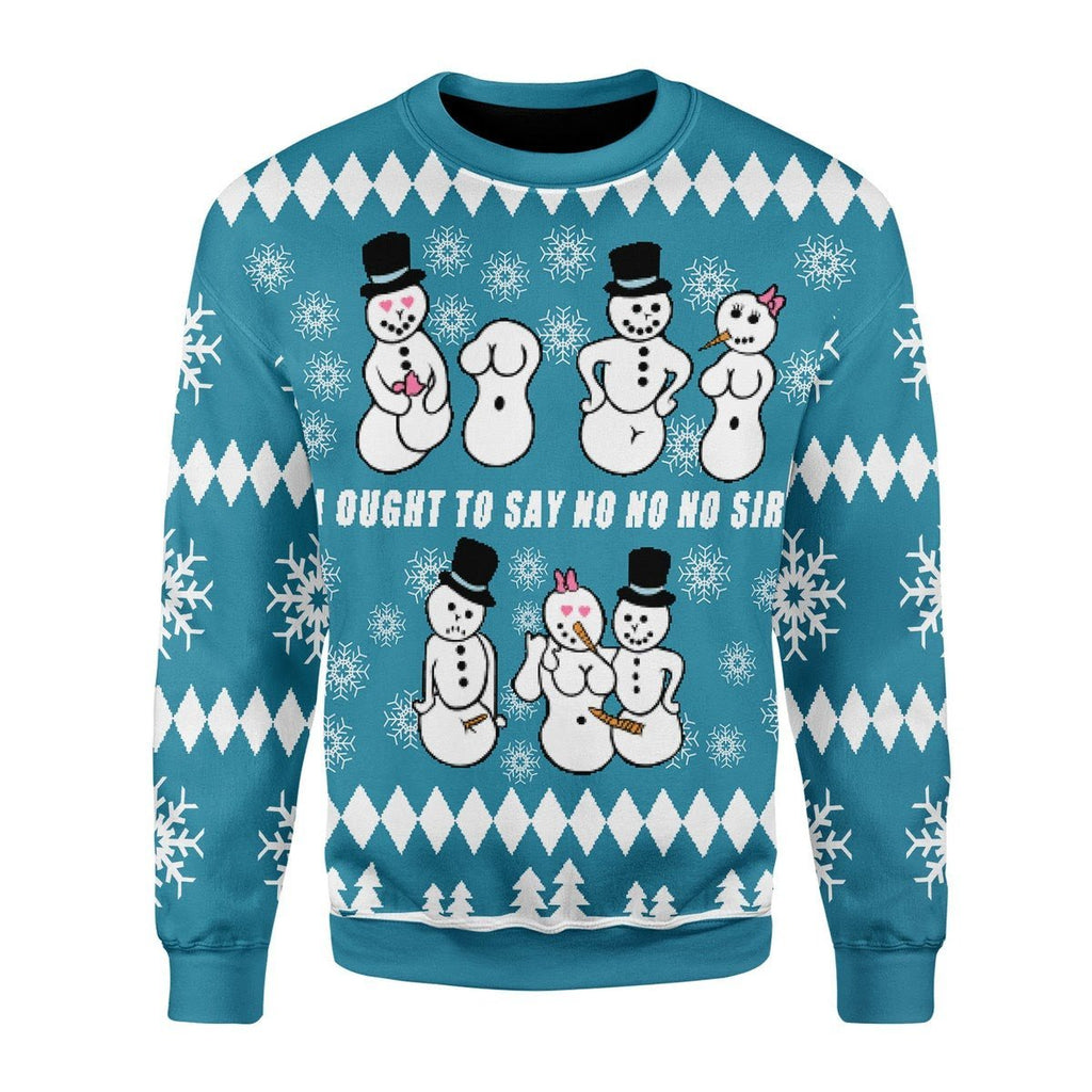 Gearhomies Christmas Unisex Sweater Ought to say no no no Sir 3D Apparel