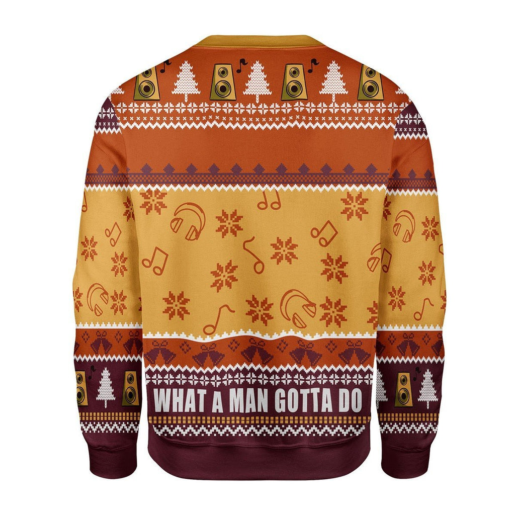 Gearhomies Christmas Unisex Sweater What A Man Gotta Do 3D Apparel