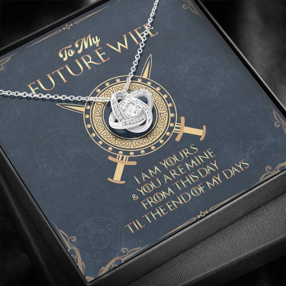 To My Future Wife I Am Yours Game Of Throne Theme Love Knot Necklace | Engagement Gift For Fiance