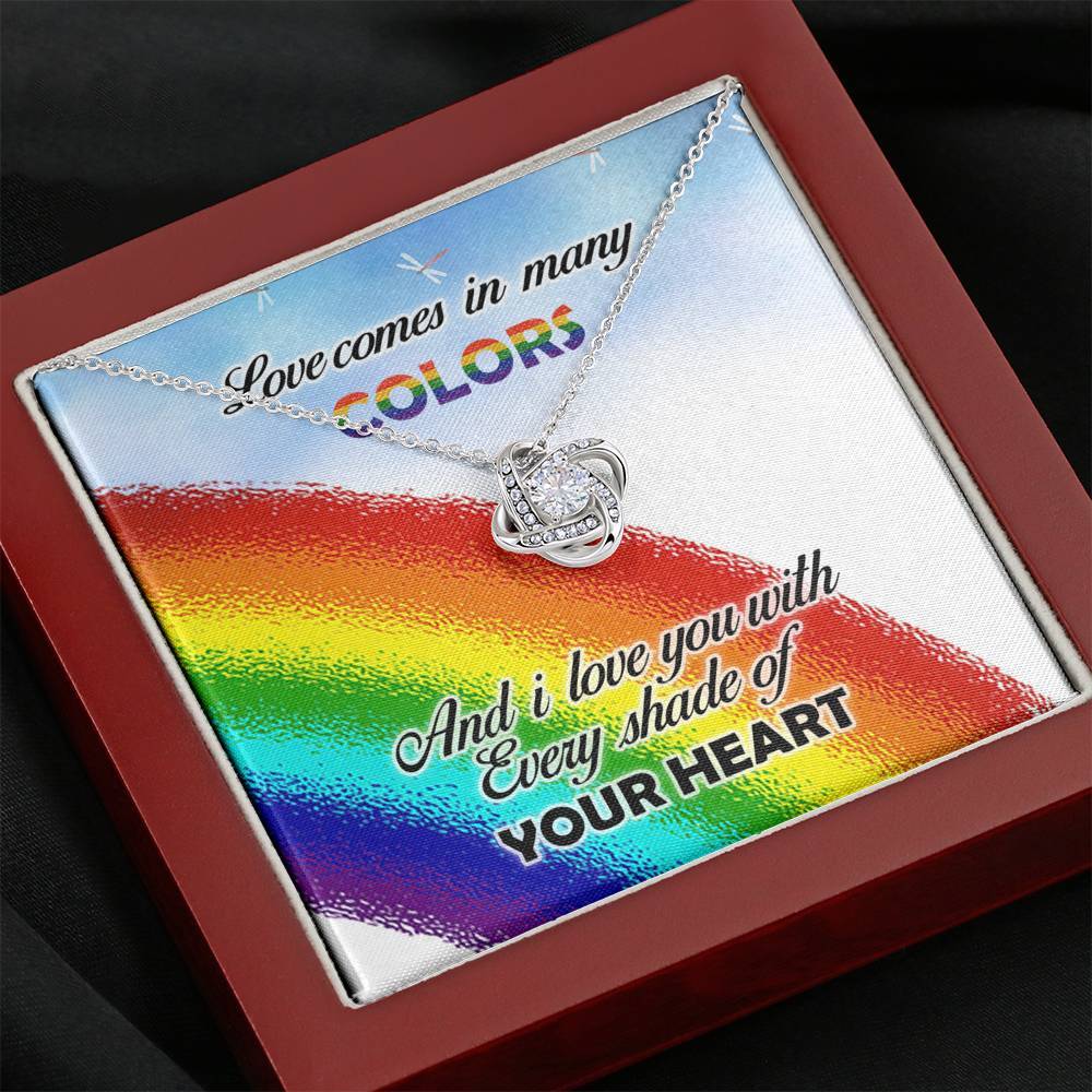 Love Comes In Many Color And I You With Every Shade Of Your Heart Lgbtq+ Rainbow Knot Necklace