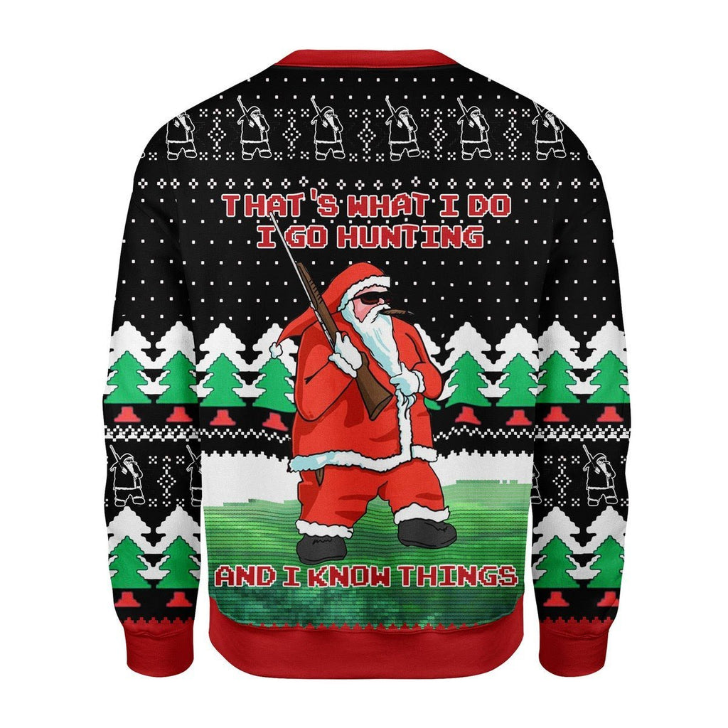 Gearhomies Christmas Unisex Sweater That's What I Do I Go Hunting And I Know Things 3D Apparel