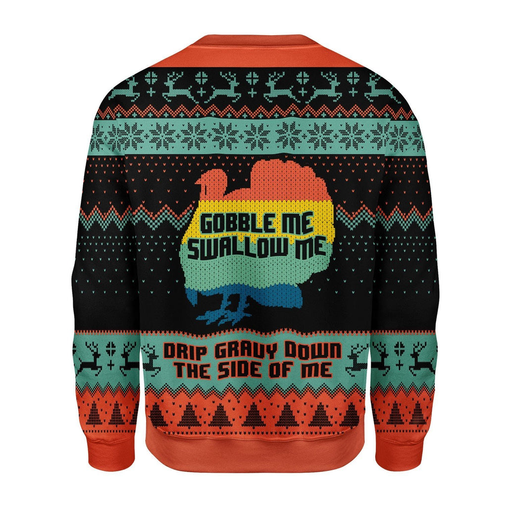Gearhomies Christmas Unisex Sweater Gobble Me Swallow Me Ugly Christmas 3D Apparel